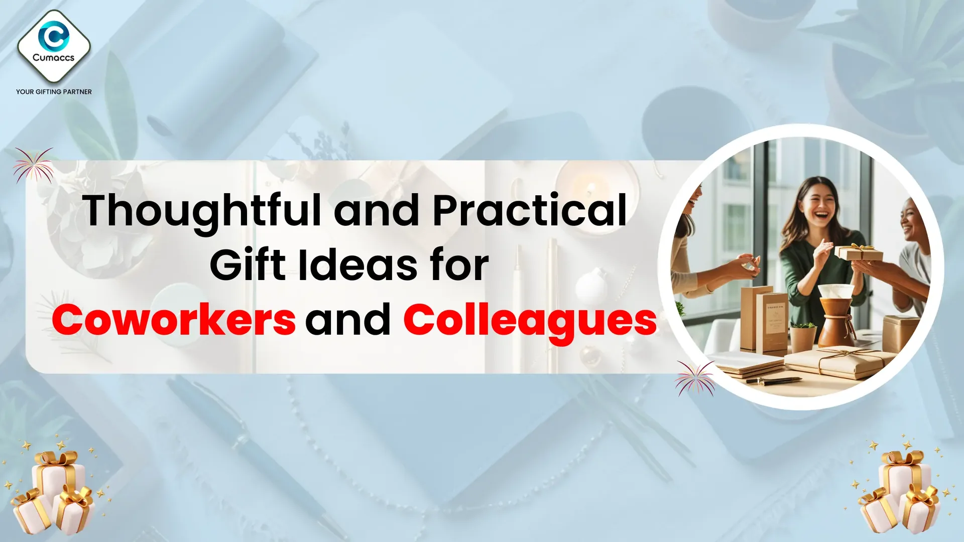 Thoughtful and Practical Gift Ideas for Coworkers and Colleagues