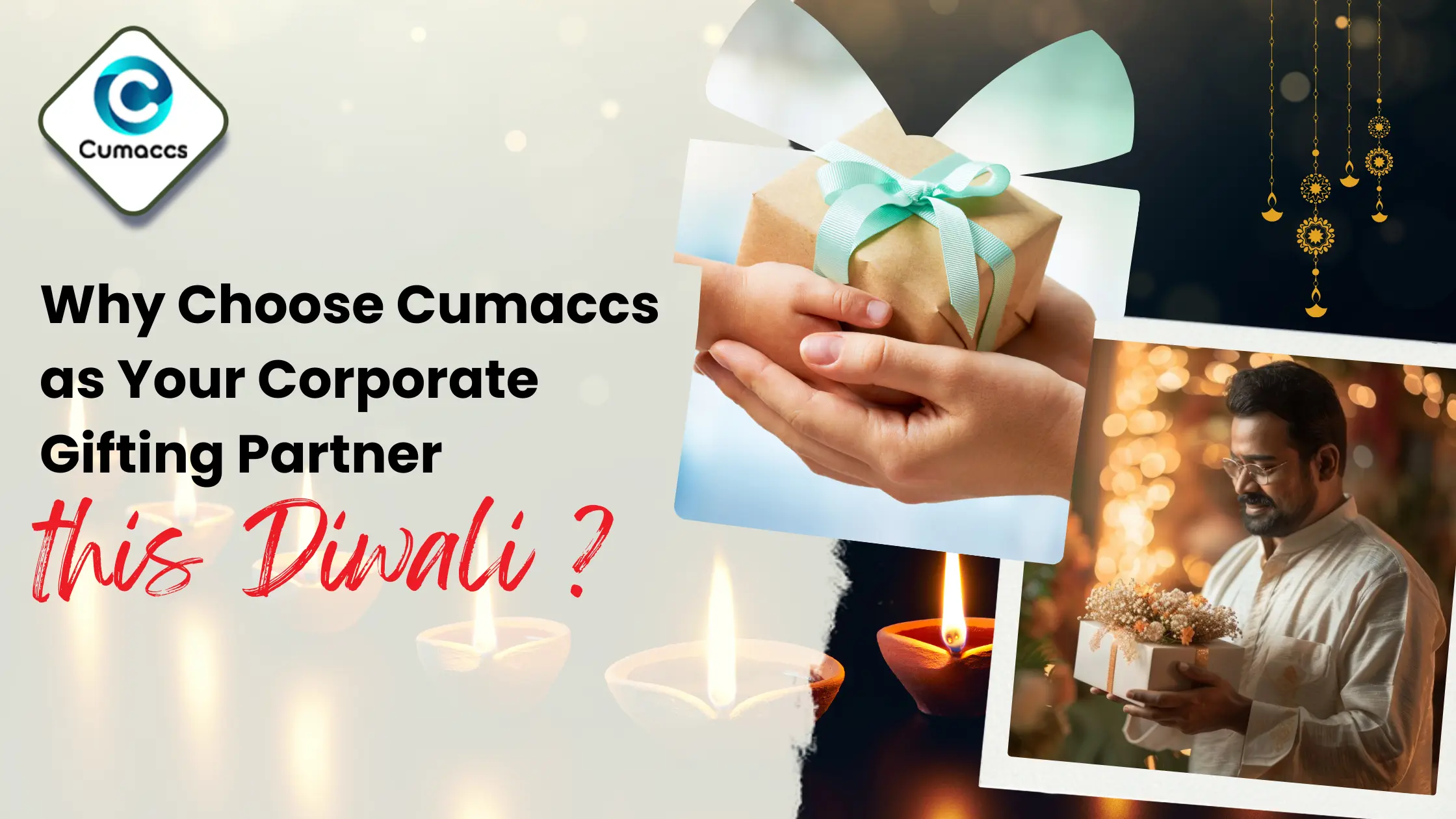 You are currently viewing Why Choose Cumaccs as Your Corporate Gifting Partner this Diwali?