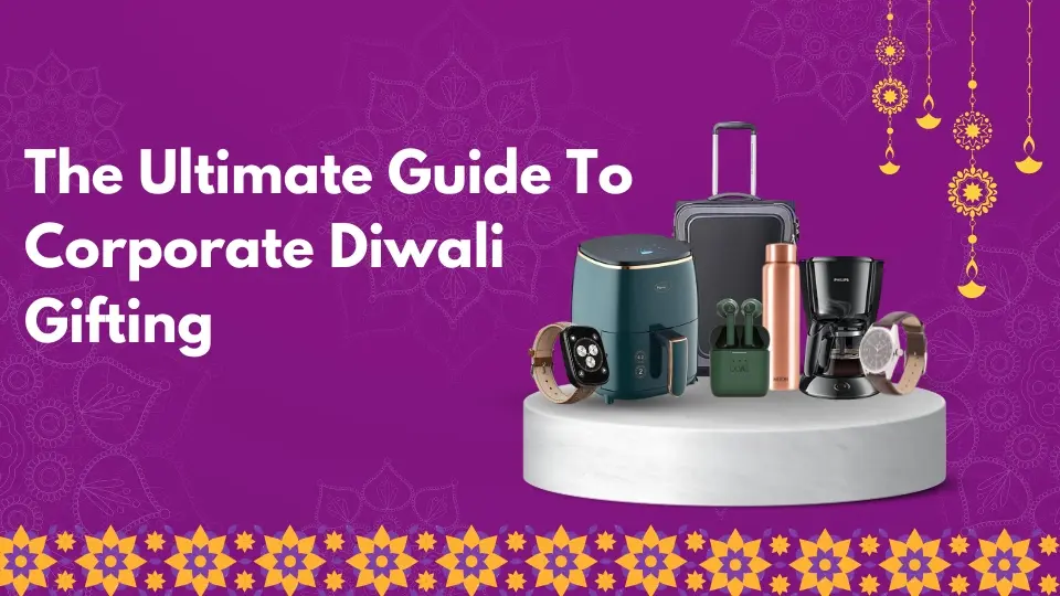 You are currently viewing The Ultimate Guide To Corporate Diwali Gifting