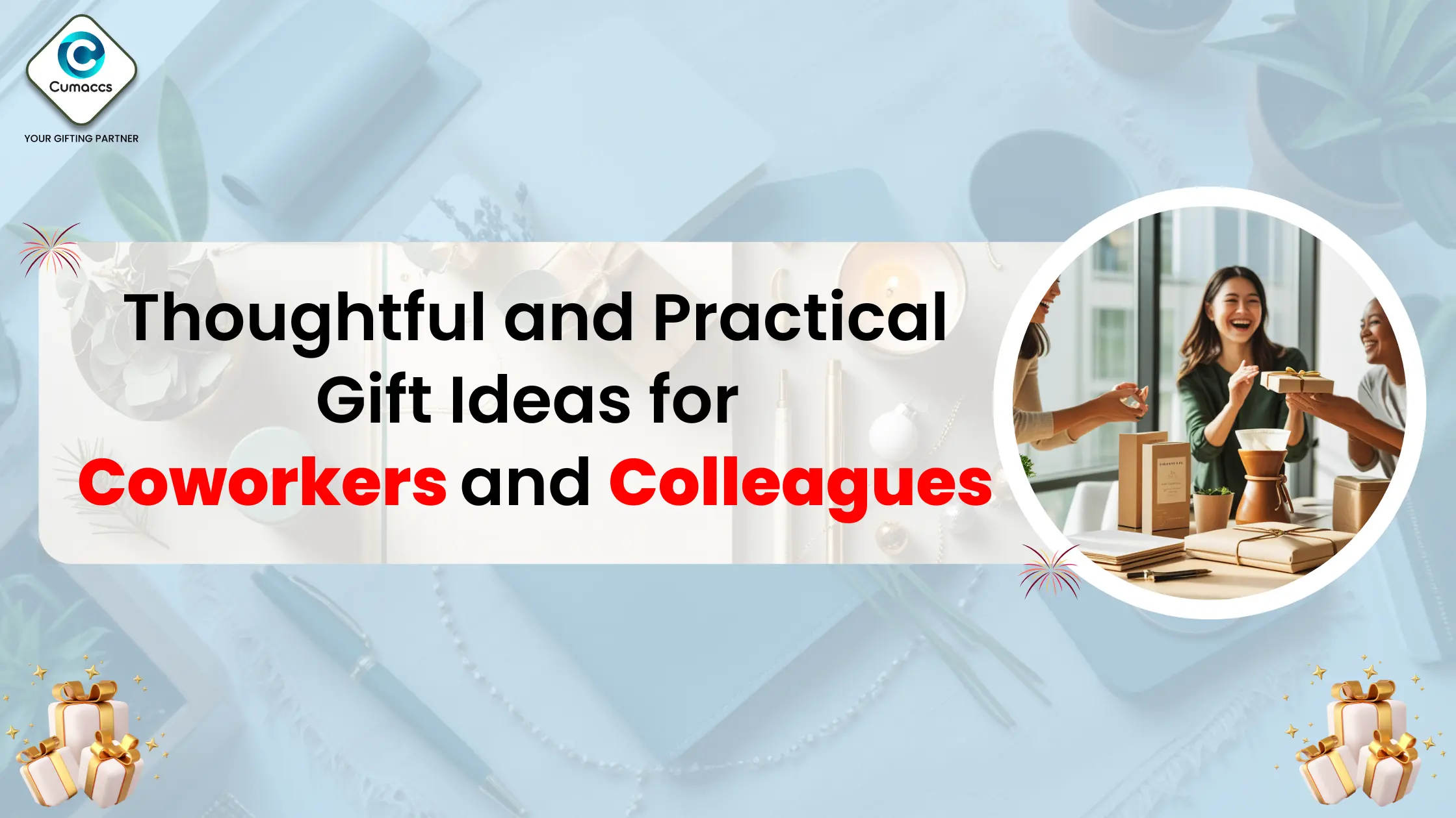 You are currently viewing Thoughtful and Practical Gift Ideas for Coworkers and Colleagues