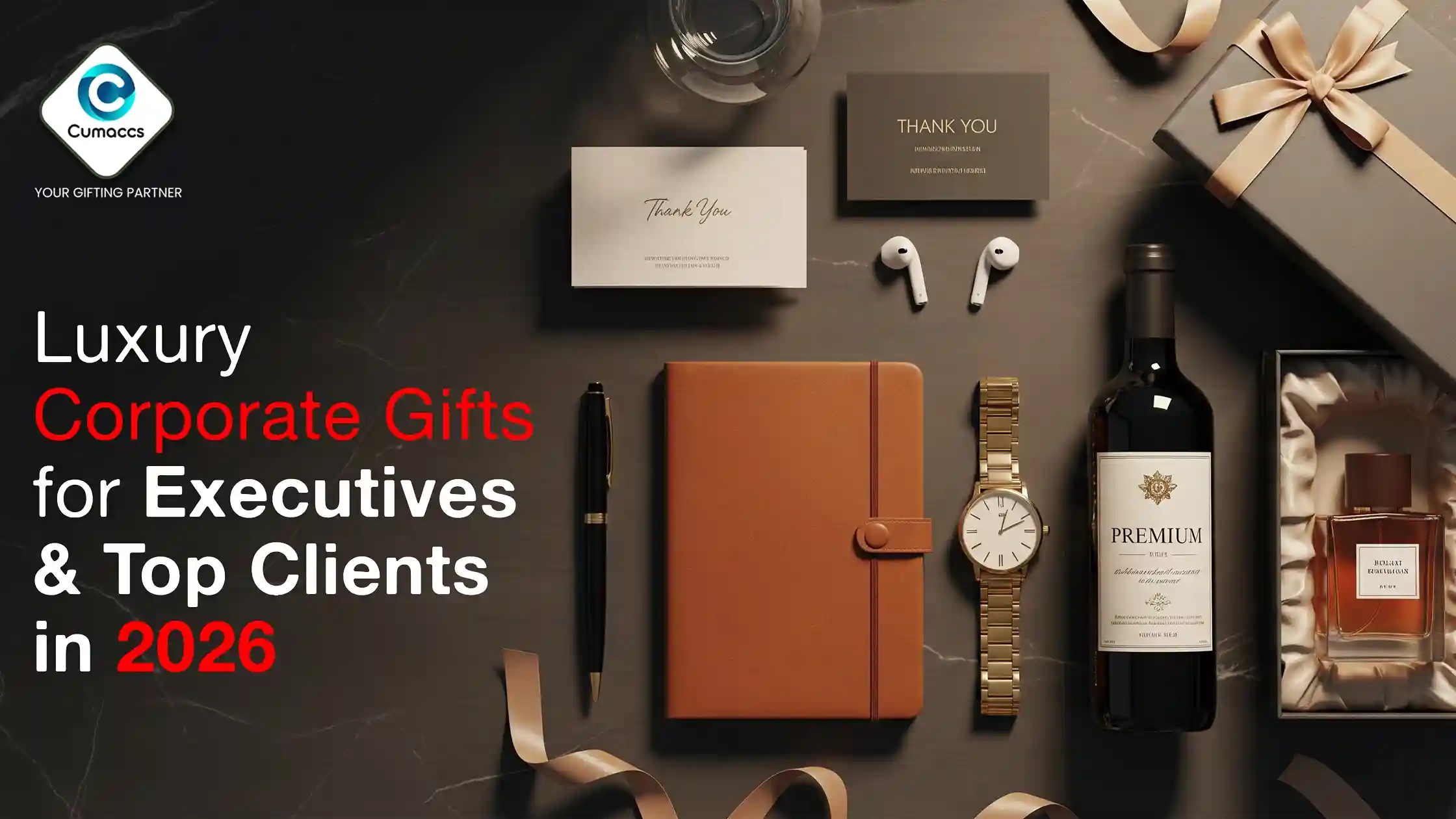 Luxury Corporate Gifts for Executives & Top Clients in 2026