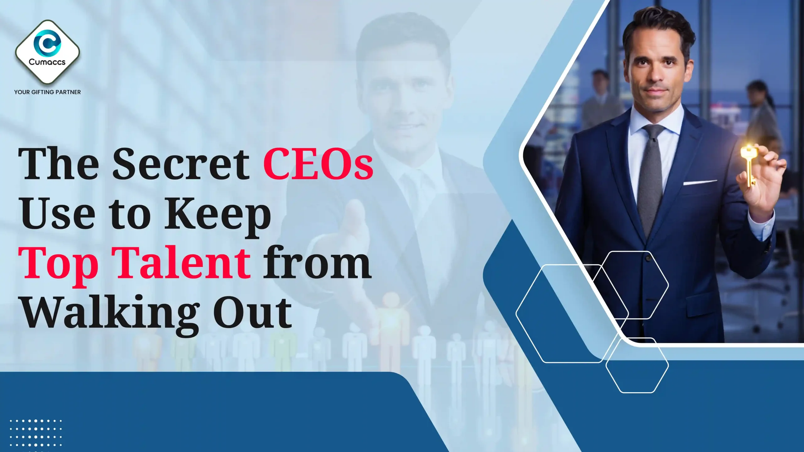 The Secret CEOs Use to Keep Top Talent from Walking Out