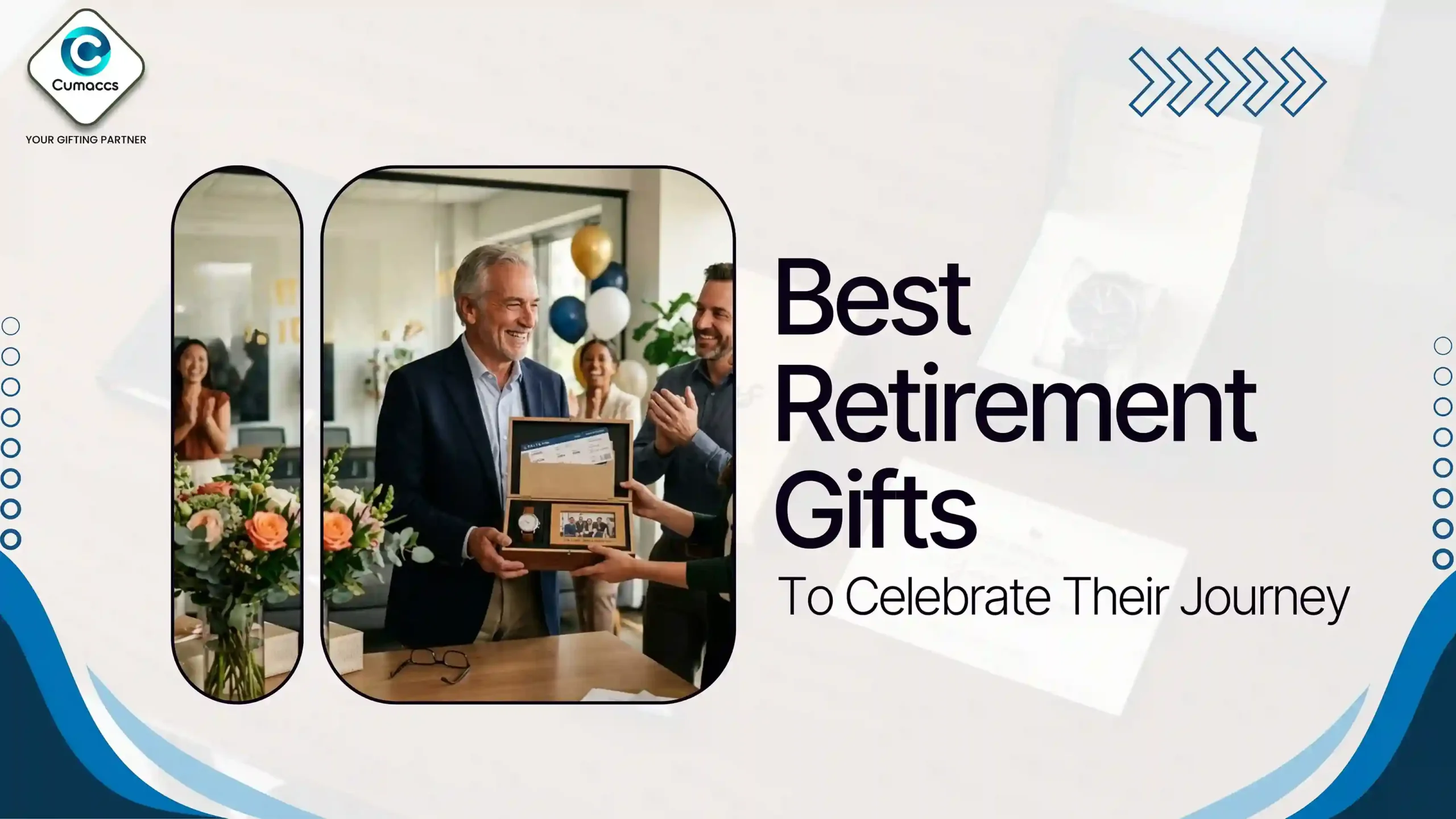 Best Retirement Gifts to Celebrate Their Journey_