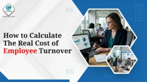 Read more about the article How to Calculate the Real Cost of Employee Turnover